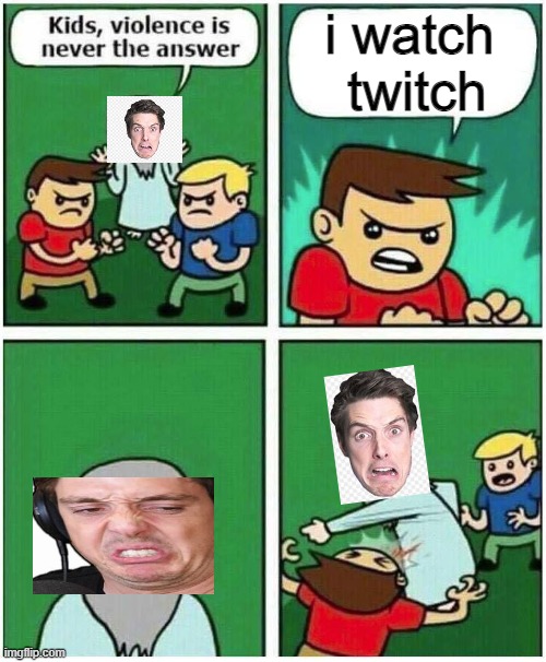 lazarbeam memes | i watch 
twitch | image tagged in violence is never the answer,memes,beats,sweat,lazarbeam | made w/ Imgflip meme maker