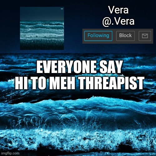 she says hi bacc lol | EVERYONE SAY HI TO MEH THREAPIST | image tagged in a n n o u n c e | made w/ Imgflip meme maker