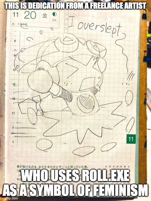 Quality Roll.EXE Fanart | THIS IS DEDICATION FROM A FREELANCE ARTIST; WHO USES ROLL.EXE AS A SYMBOL OF FEMINISM | image tagged in megaman,megaman battle network,memes | made w/ Imgflip meme maker