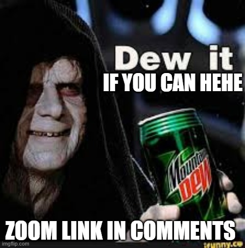 Dew It - Imgflip