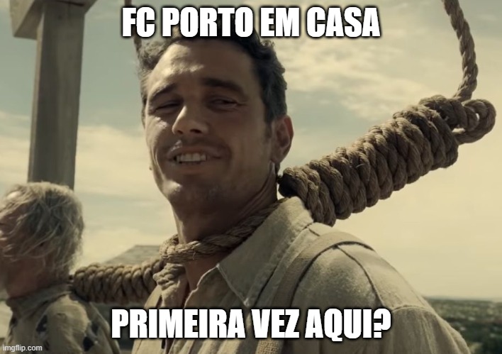 first time | FC PORTO EM CASA; PRIMEIRA VEZ AQUI? | image tagged in first time | made w/ Imgflip meme maker