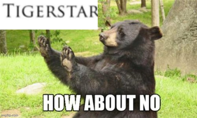 Tigerstar | image tagged in memes,how about no bear,warrior cats | made w/ Imgflip meme maker