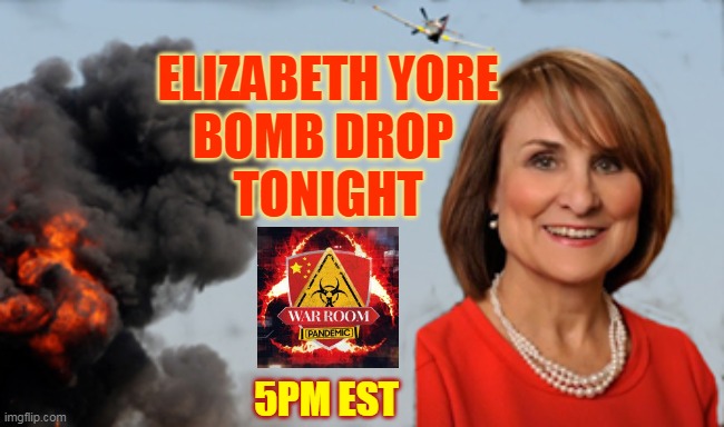ELIZABETH YORE
BOMB DROP 
TONIGHT; 5PM EST | made w/ Imgflip meme maker