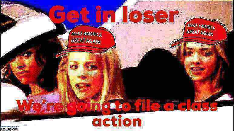 High Quality MAGA get in loser deep-fried Blank Meme Template
