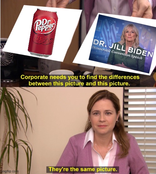 Somebody Get Me a Dr | image tagged in memes,they're the same picture | made w/ Imgflip meme maker