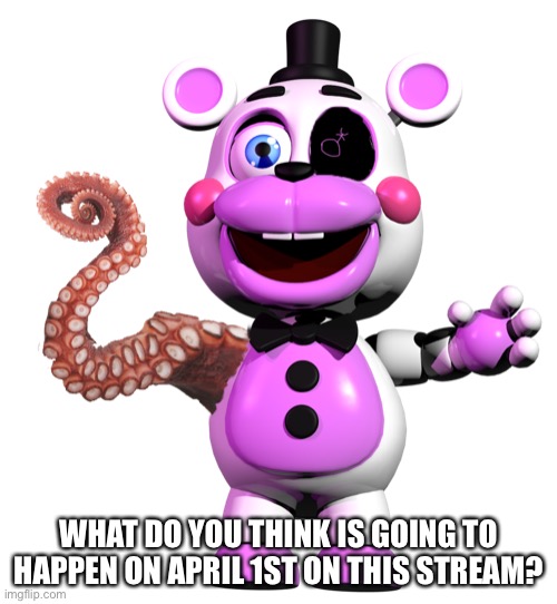 Cursed Helpy | WHAT DO YOU THINK IS GOING TO HAPPEN ON APRIL 1ST ON THIS STREAM? | image tagged in cursed helpy | made w/ Imgflip meme maker