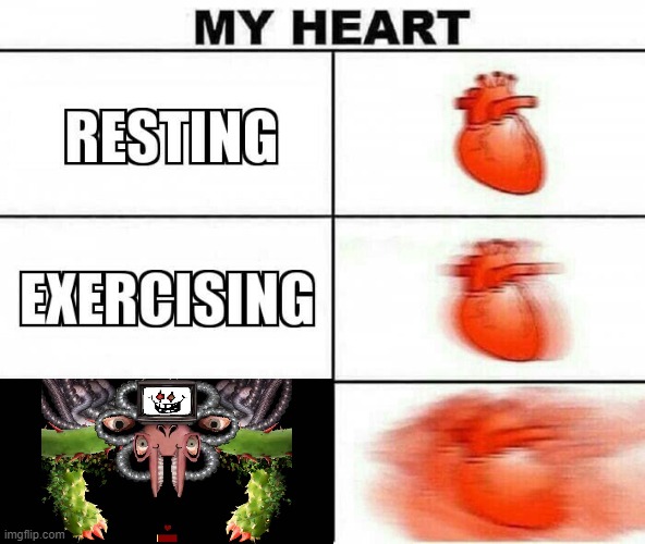 i was stuck with omega flowey for days (jk i never played undertale but i see playthroughs) | image tagged in my heart | made w/ Imgflip meme maker