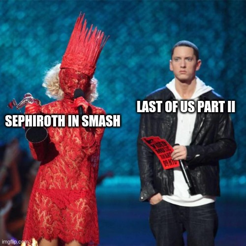 2020 Game Awards in a nutshell | SEPHIROTH IN SMASH; LAST OF US PART II | image tagged in gaga eminem | made w/ Imgflip meme maker