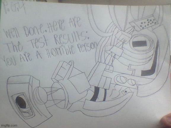GLaDOs Drawing I Made Cause Im Bored-... | image tagged in portal 2 | made w/ Imgflip meme maker