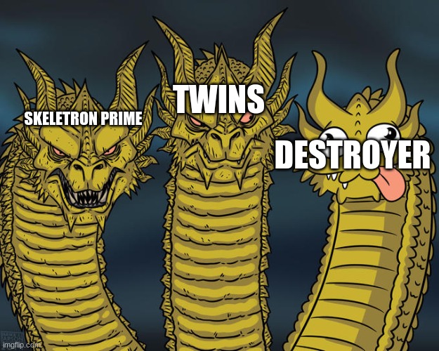 mech bosses | TWINS; SKELETRON PRIME; DESTROYER | image tagged in three-headed dragon | made w/ Imgflip meme maker