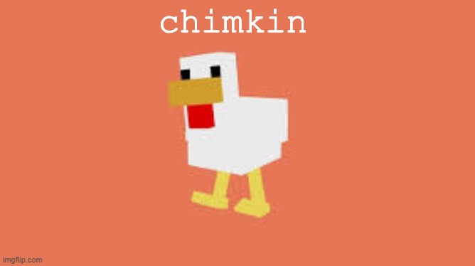 https://www.youtube.com/watch?v=STOVLVfSmwM | chimkin | made w/ Imgflip meme maker