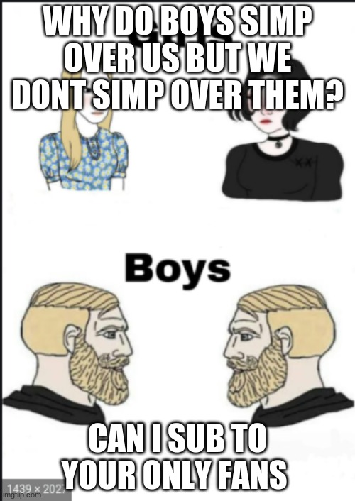 simp | WHY DO BOYS SIMP OVER US BUT WE DONT SIMP OVER THEM? CAN I SUB TO YOUR ONLY FANS | image tagged in simple jack | made w/ Imgflip meme maker