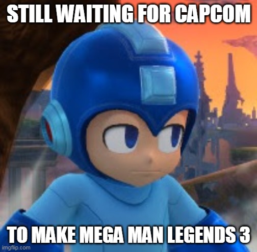 WHEN WILL THEY GET HIM OFF THE MOON?!?!?!?!?! NGAAAAAAAAAAAAAAAAAHHHHHHHHHHHHHHHHHHHHHHHHH!!!!!!!!!!!!!!!!!!! | STILL WAITING FOR CAPCOM; TO MAKE MEGA MAN LEGENDS 3 | image tagged in mega man bored face,rage,bored,megaman,waiting,undyne | made w/ Imgflip meme maker