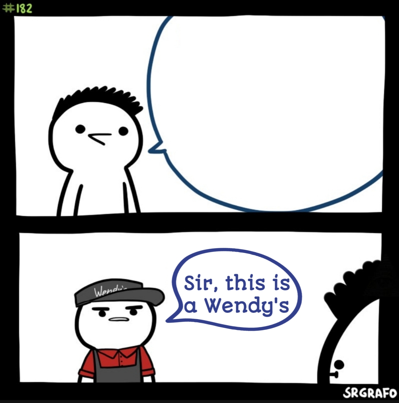 High Quality Sir, this is a Wendy's Blank Meme Template