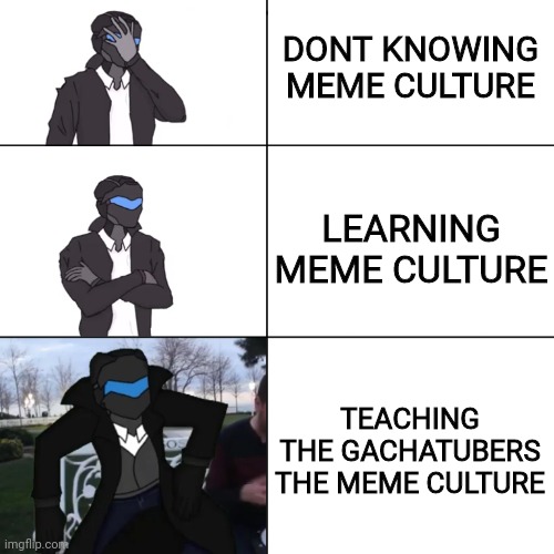 Mr. Vortex | DONT KNOWING MEME CULTURE; LEARNING MEME CULTURE; TEACHING THE GACHATUBERS THE MEME CULTURE | image tagged in mr vortex | made w/ Imgflip meme maker