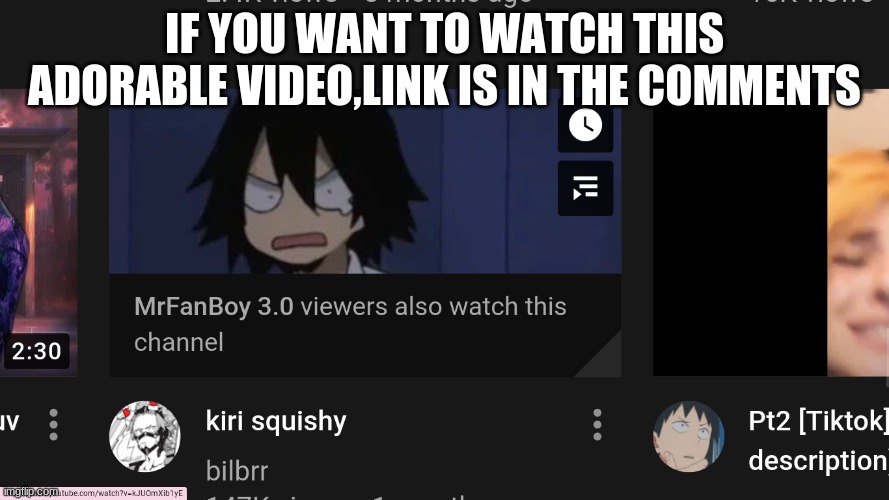 Kiri Squishy | IF YOU WANT TO WATCH THIS ADORABLE VIDEO,LINK IS IN THE COMMENTS | image tagged in my hero academia,video | made w/ Imgflip meme maker