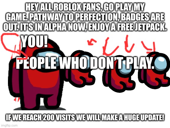 We Need The Visits Imgflip - roblox free badges game