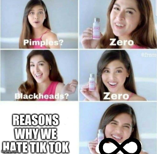 Pimples, Zero! | REASONS WHY WE HATE TIK TOK | image tagged in pimples zero | made w/ Imgflip meme maker