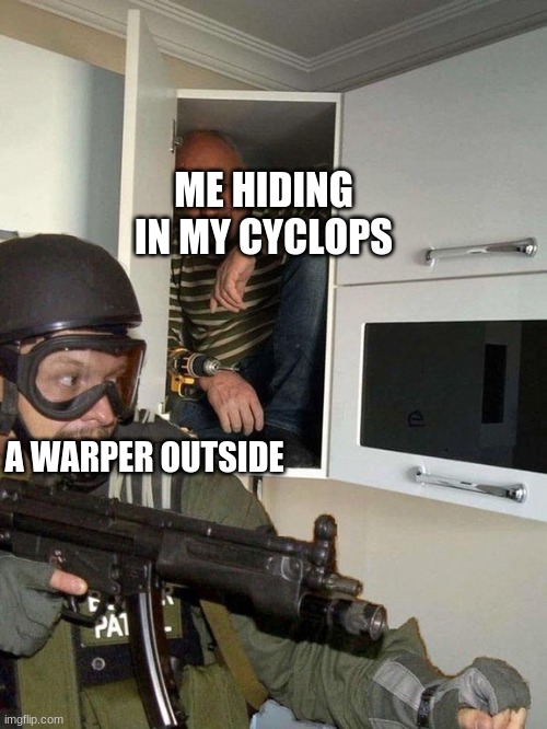 I will make a Subnautica meme everyday until Subnautica:Below Zero is released | ME HIDING IN MY CYCLOPS; A WARPER OUTSIDE | image tagged in man hiding in cubboard from swat template,subnautica | made w/ Imgflip meme maker