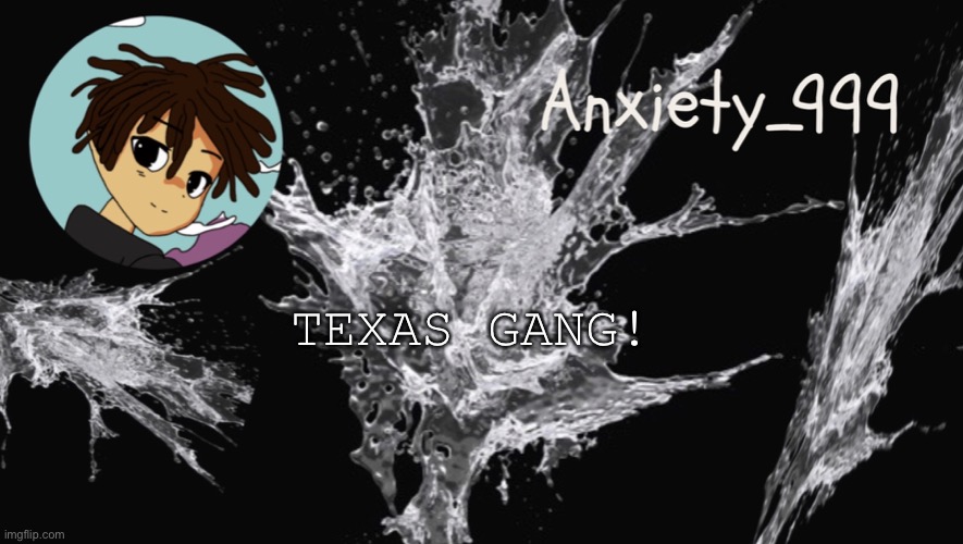 TEXAS GANG! | made w/ Imgflip meme maker