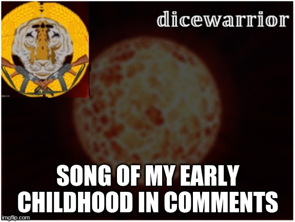 Sve pticice iz gore | SONG OF MY EARLY CHILDHOOD IN COMMENTS | image tagged in dice announcement 2 | made w/ Imgflip meme maker