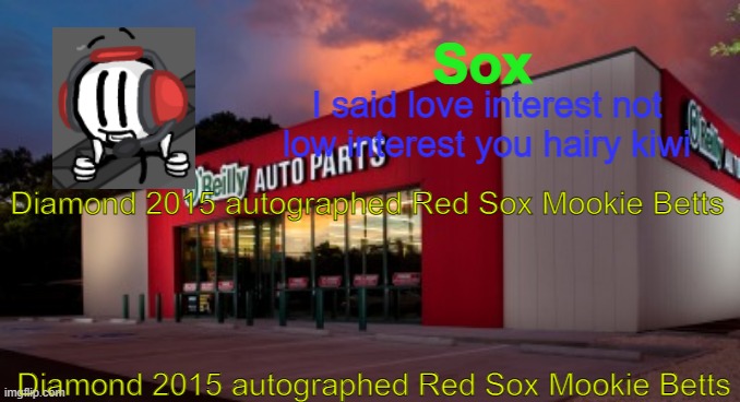 Diamond 2015 autographed Red Sox Mookie Betts | Diamond 2015 autographed Red Sox Mookie Betts; Diamond 2015 autographed Red Sox Mookie Betts | image tagged in diamond 2015 autographed red sox mookie betts | made w/ Imgflip meme maker