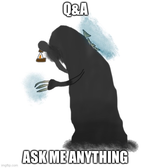 Dream Giver | Q&A; ASK ME ANYTHING | image tagged in dream giver | made w/ Imgflip meme maker