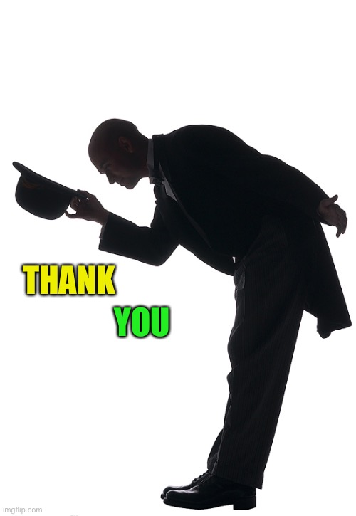 Polite Bow | THANK YOU | image tagged in polite bow | made w/ Imgflip meme maker