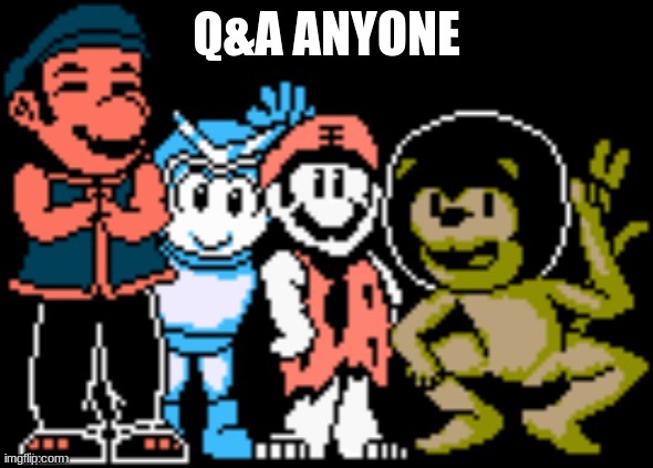Q&A ANYONE | made w/ Imgflip meme maker