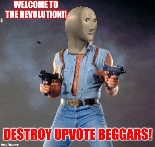 This is the Revolution!! | image tagged in upvote begging | made w/ Imgflip meme maker