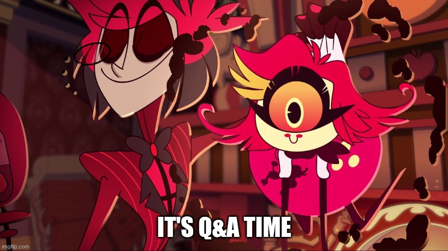 I'll answer all questions | IT'S Q&A TIME | image tagged in nifty's wholesome smile | made w/ Imgflip meme maker