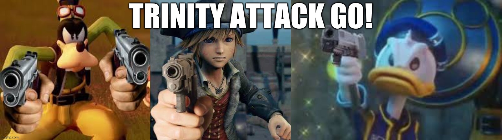 TRINITY ATTACK GO! | image tagged in kingdom hearts sora | made w/ Imgflip meme maker