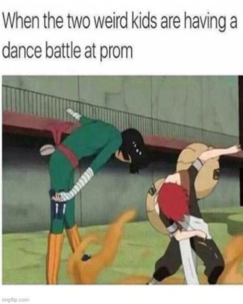 Two awkward kids DANCE! | image tagged in naruto,weird,kids,dance,prom,problems | made w/ Imgflip meme maker