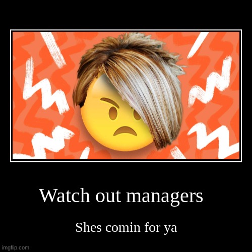 Karens Comin | image tagged in funny,demotivationals,karen,coming,run for your life | made w/ Imgflip demotivational maker