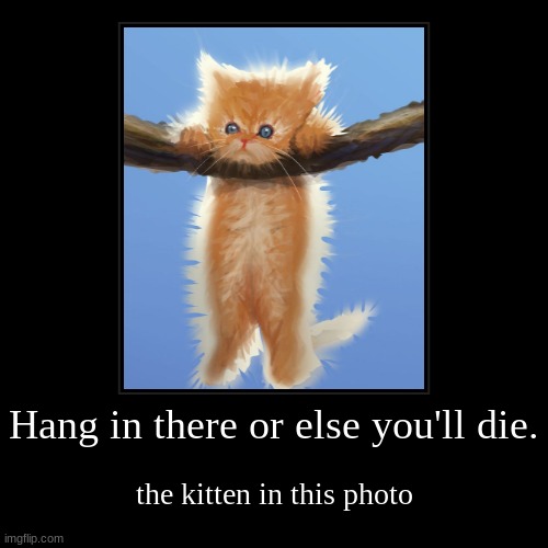 image tagged in funny,demotivationals | made w/ Imgflip demotivational maker