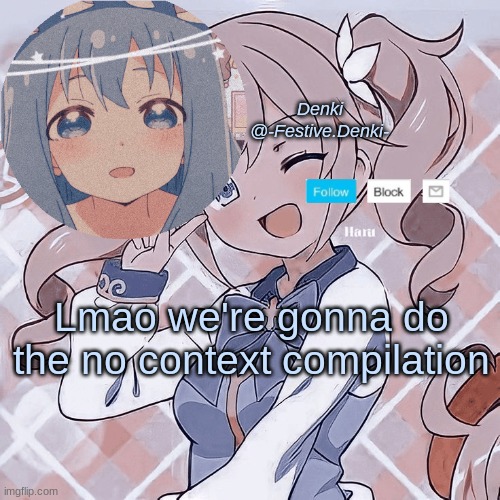 ~Announcement thing~ | Lmao we're gonna do the no context compilation | image tagged in announcement thing | made w/ Imgflip meme maker