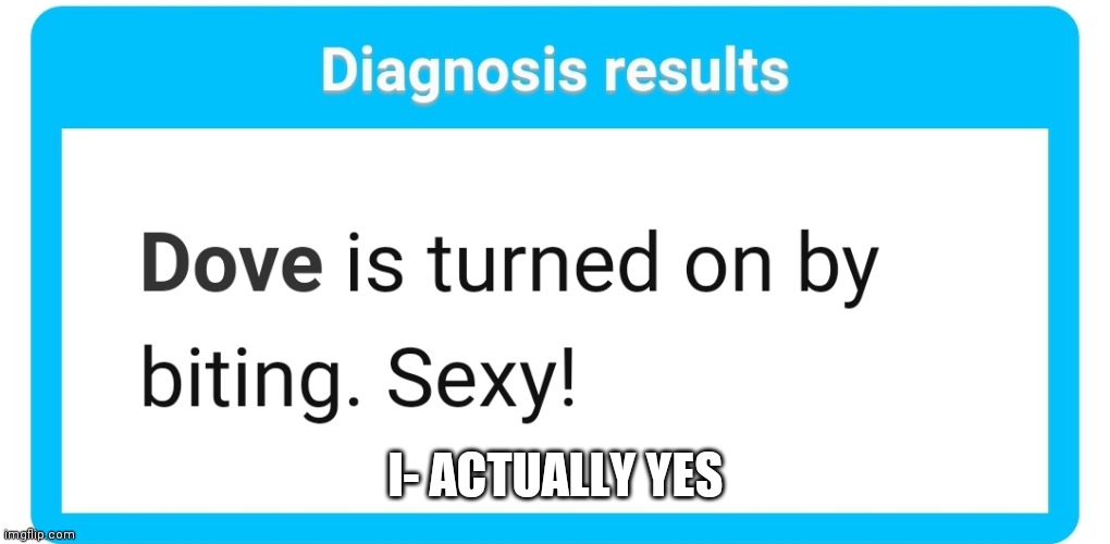 I- ACTUALLY YES | made w/ Imgflip meme maker