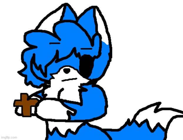 New temp -w- | image tagged in clouddays holding a cross | made w/ Imgflip meme maker