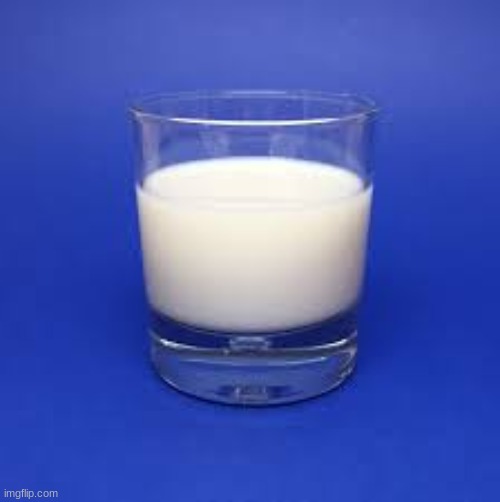 milk | image tagged in milk | made w/ Imgflip meme maker