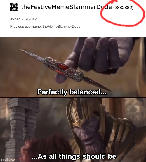 LOL | image tagged in thanos perfectly balanced as all things should be,imgflip,points,funny,memes | made w/ Imgflip meme maker