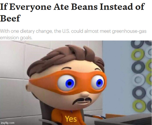 now me and the bois are gonna go look for some b e a n s | image tagged in protegent yes,beans | made w/ Imgflip meme maker