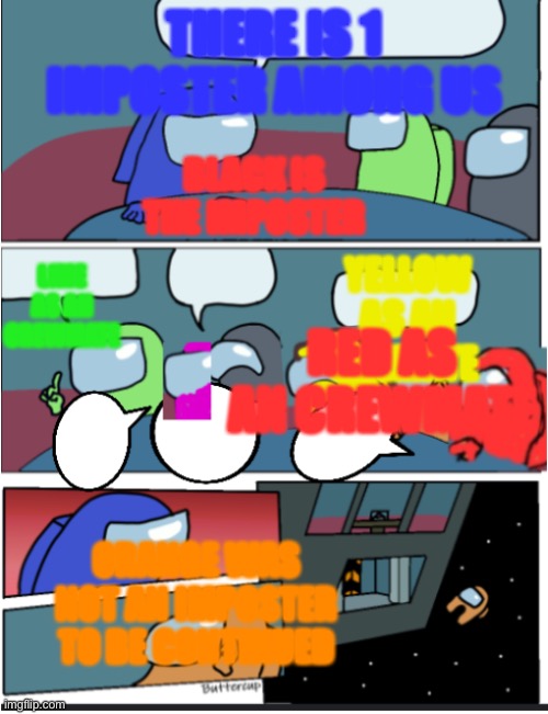 among us meeting almost all crewmates | THERE IS 1 IMPOSTER AMONG US; BLACK IS THE IMPOSTER; LIME AS AN CREWMATE; YELLOW AS AN CREMATE; RED AS AN CREWMATE; ORANGE WAS NOT AN IMPOSTER TO BE CONTINUED | image tagged in among us meeting almost all crewmates | made w/ Imgflip meme maker