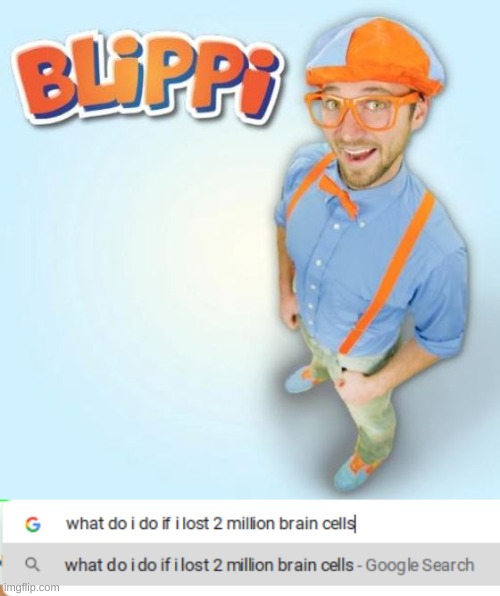image tagged in blippi | made w/ Imgflip meme maker