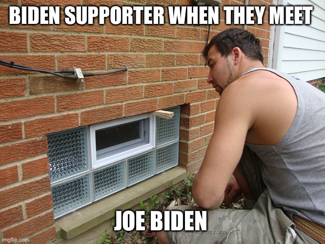 BIDEN SUPPORTER WHEN THEY MEET JOE BIDEN | made w/ Imgflip meme maker