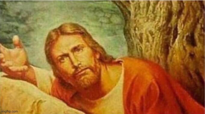 Dafuq Jesus | image tagged in dafuq jesus | made w/ Imgflip meme maker