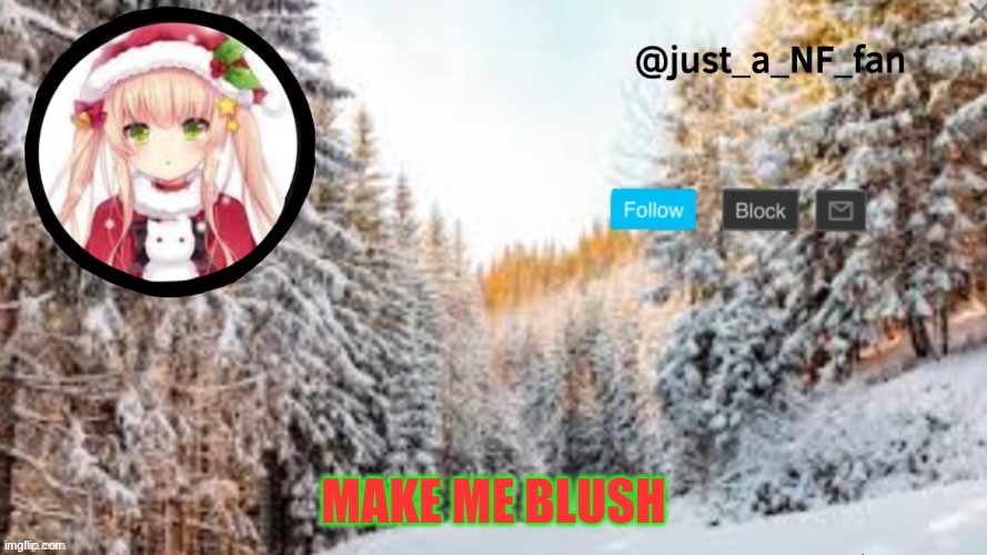 im sooooo bored | MAKE ME BLUSH | made w/ Imgflip meme maker