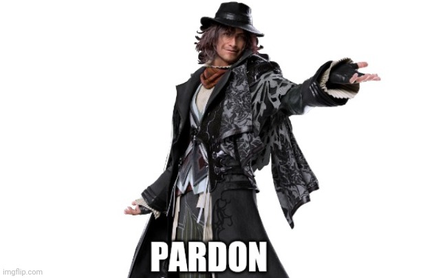 Ardyn Pardon | image tagged in ardyn pardon | made w/ Imgflip meme maker