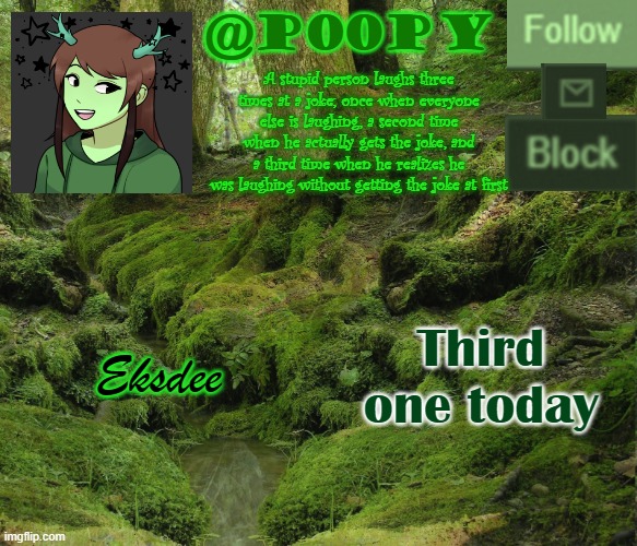 Eksdee; Third one today | image tagged in poopy | made w/ Imgflip meme maker