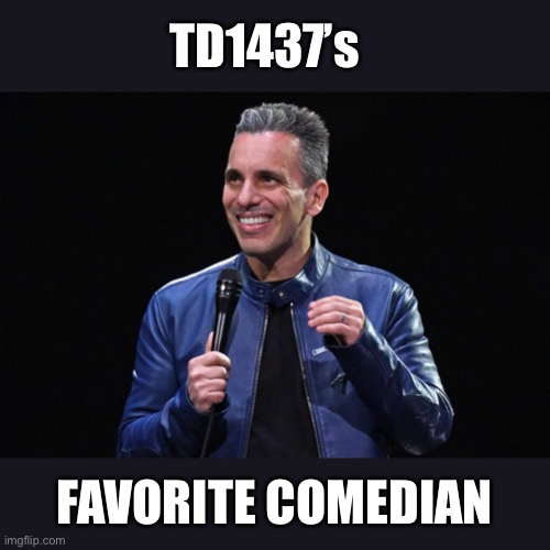 TD1437’s FAVORITE COMEDIAN | made w/ Imgflip meme maker