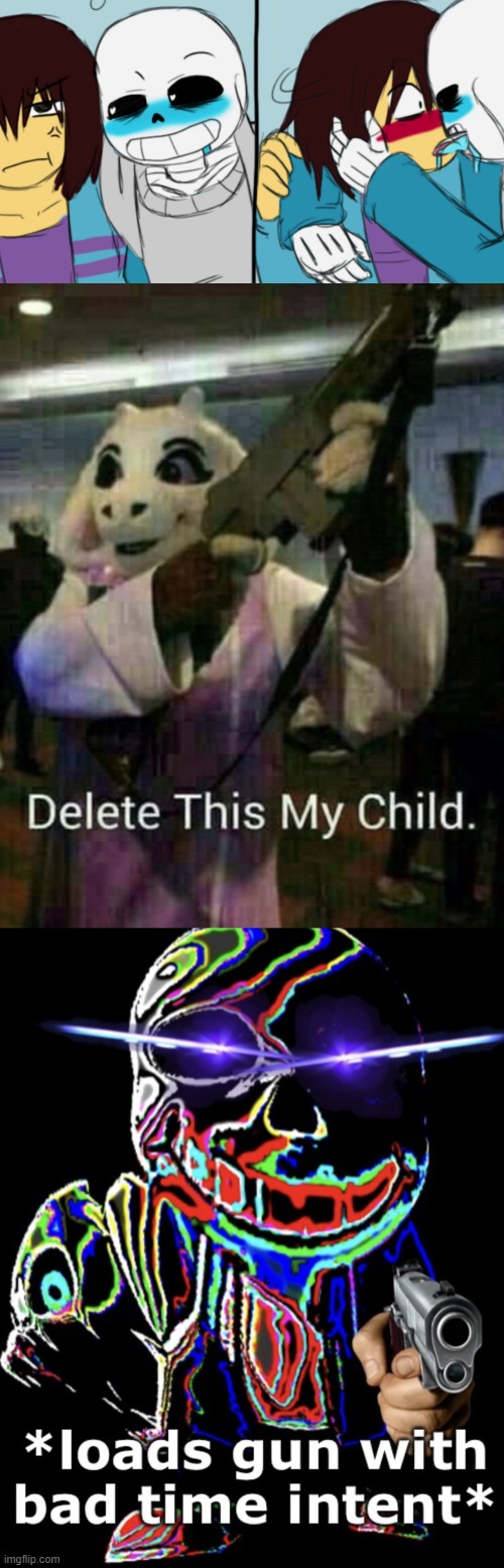 gotta use em new templates (THIS IS NOT A SHIP IT IS A MEME) | image tagged in delete this my child,bad time,funny,undertale,delet this | made w/ Imgflip meme maker